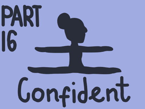 Confident ~ part 16