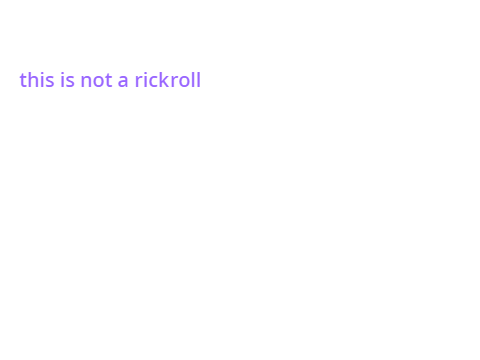 not a rickroll