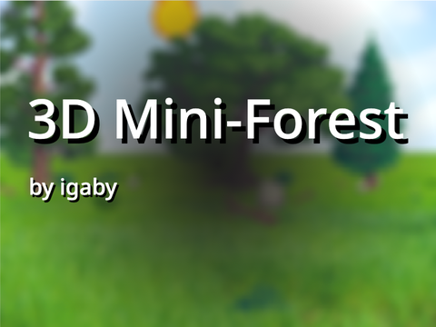 3D Mini-Forest (Interactive 3D Art!)