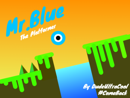 Mr.Blue The Plaformer #DudeUltraCool Comeback