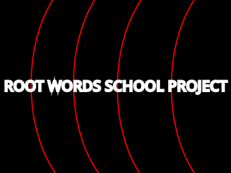 Root Words Project - for school