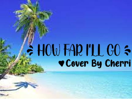 How Far I'll Go // Cover ★彡