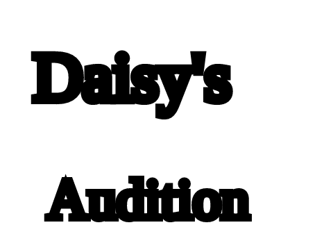 daisy's audition