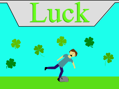 Luck