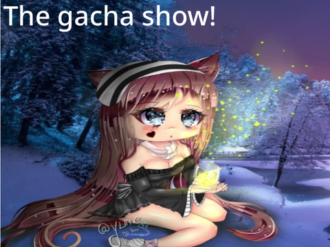 The Gacha show! Eps. 1