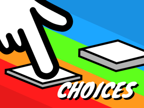 Choices