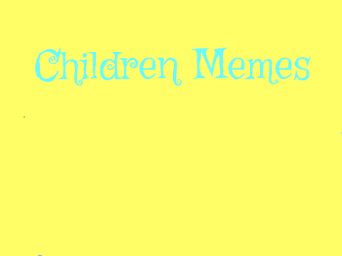 Children Memes
