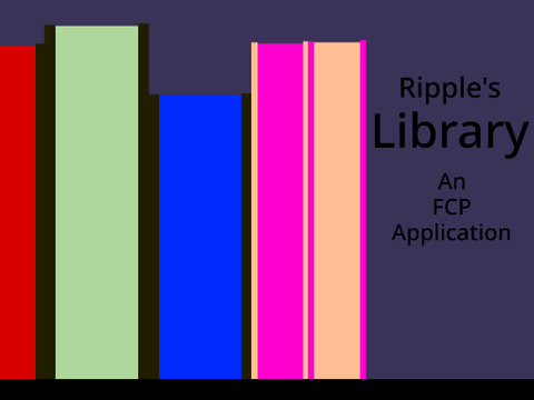 Ripple’s Library || An FCP application