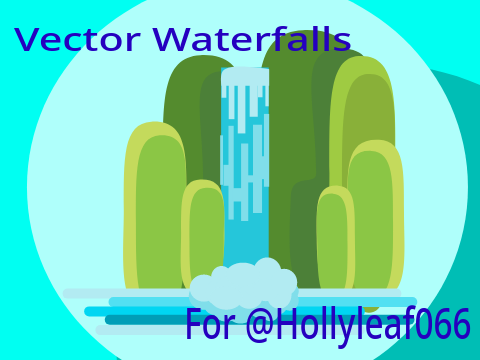 Vector Waterfalls - For @Hollyleaf066
