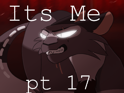Its me // part 17