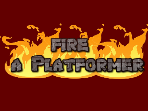 Fire a Platformer