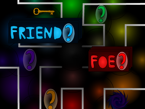 Friend or Foe?