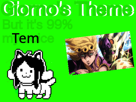 >> What Have I Done... but it's 99% temmie