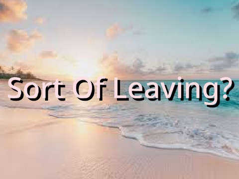 Bye! Sorta...