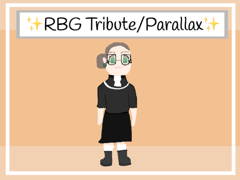 ✨RBG Tribute/Parallax✨