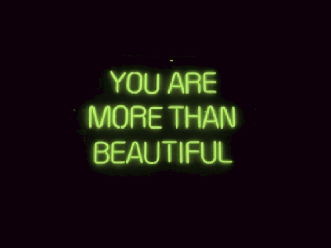 You are more then beautiful