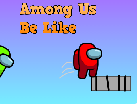 Among Us be like