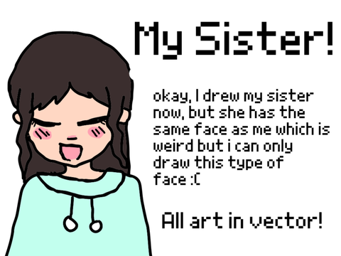 My Sister!! 