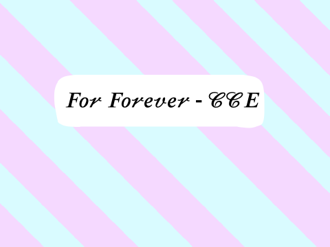 || For Forever // CCEs ||