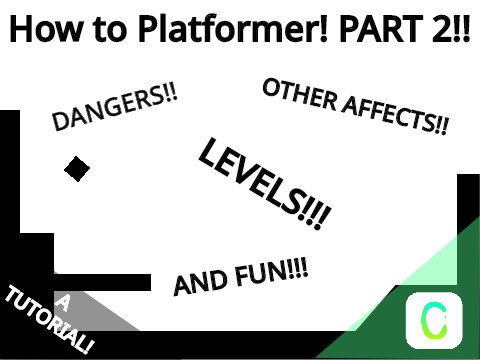 Platformer Tutorial Part 2!!