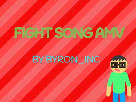 Fight Song AMV