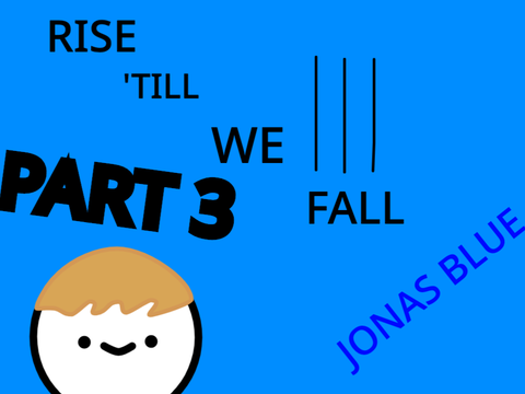600 Follower MAP Rise Till We Fall || Part 3