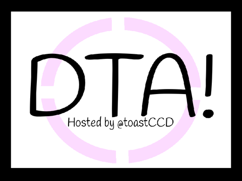 •❀ DTA! (200+!) ❀•