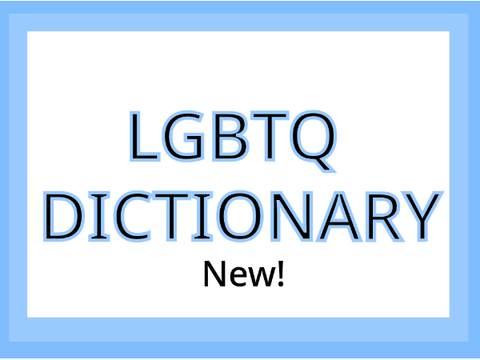 (New) LGBTQ+ Dictionary