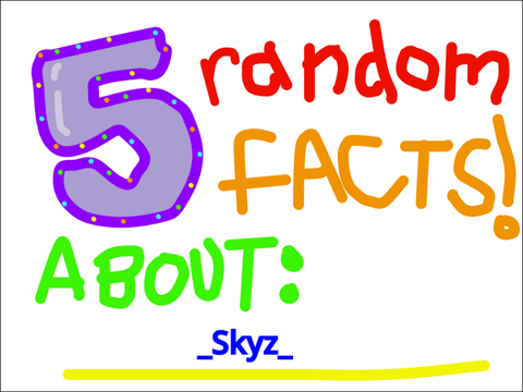 5 Random Facts About Me 
