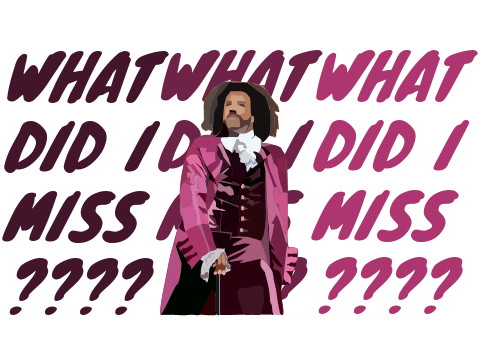 What Did I Miss? (Hamilton Art)