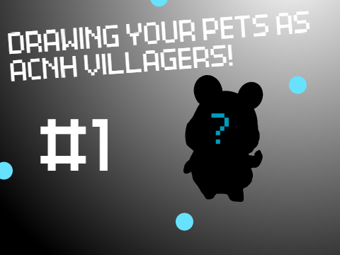 Drawing your pets as ACNH villagers! #1