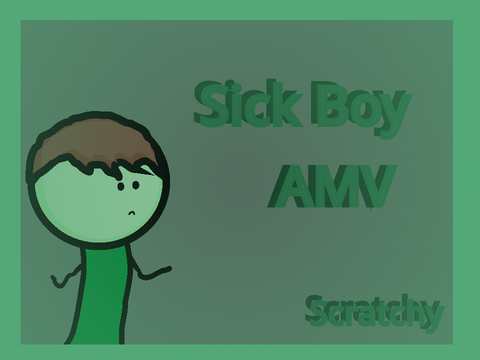 The Sick Boy AMV