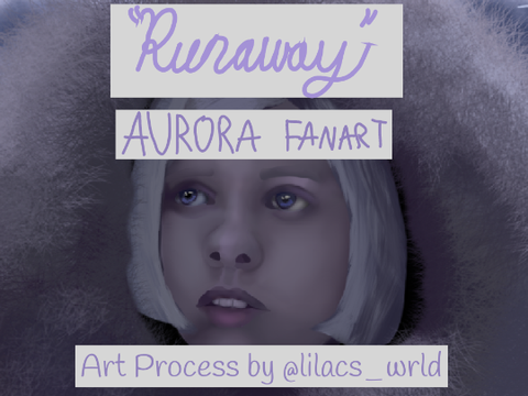 "Runaway" == AURORA Fanart Process