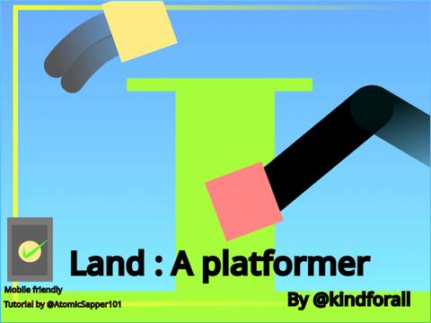 Land || A Platformer