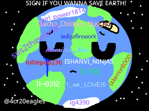 Sign if you wanna save Earth! remix remix remix remix remix remix remix remix remix remix rem… remix