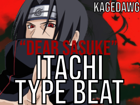 Itachi Type Beat "Dear Sasuke" (Featuring BoothOfTruth)