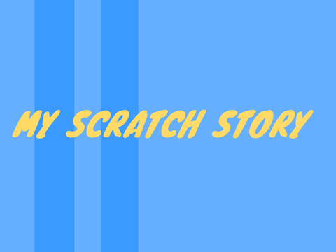 My Scratch Story