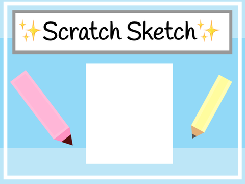 ✨Scratch Sketch 1.0✨