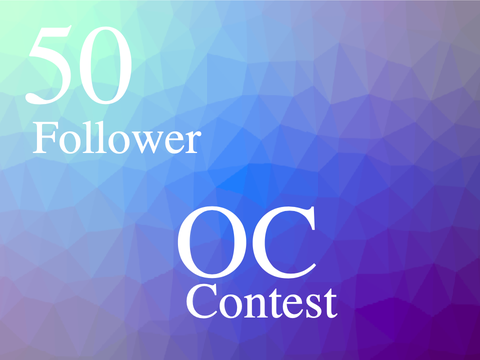 50 Follower OC Contest [CLOSED]