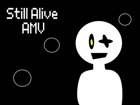 Still Alive AMV