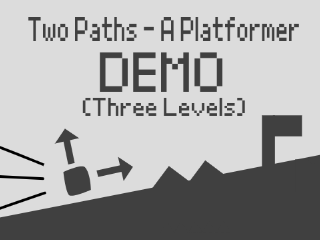 Two Paths - A Platformer (DEMO)