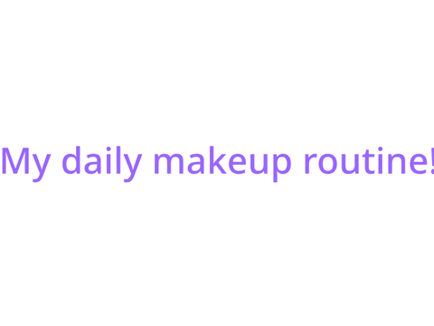 Unicorn_vibes_only's daily makeup routine! (TAPPING EDITION)