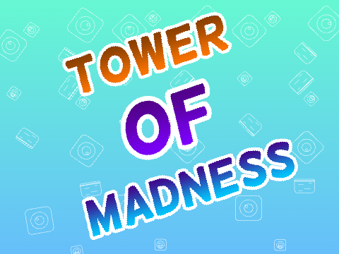 Tower of Madness
