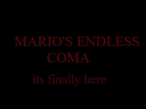 mario's endless coma