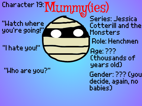 My audition for a british mummy :/ (Jessica Cottertill and the Monsters by Pennylucy)