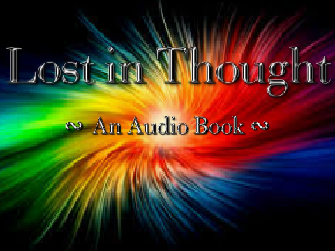 Lost In Thought ~ Audio Book Auditions remix-2