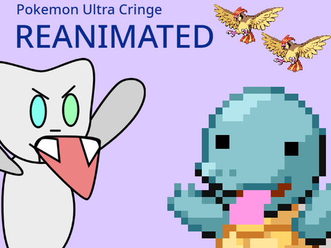 Pokemon Ultra Cringe (Reanimated)