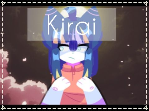 ⭐ Kirai ⭐