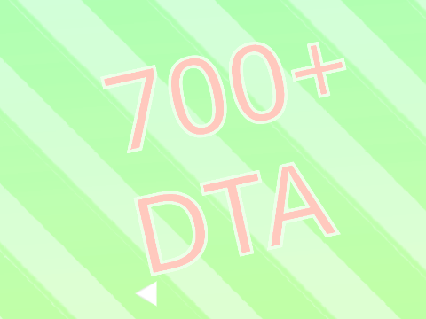 700+ DTA OPEN