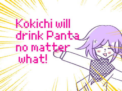 Kokichi will drink Panta no matter what! (Mini PV?)